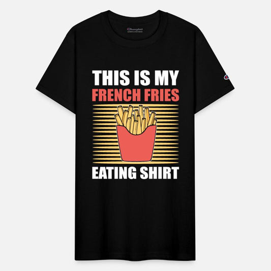 This Is My French Fries Eating Shirt Fried Potato