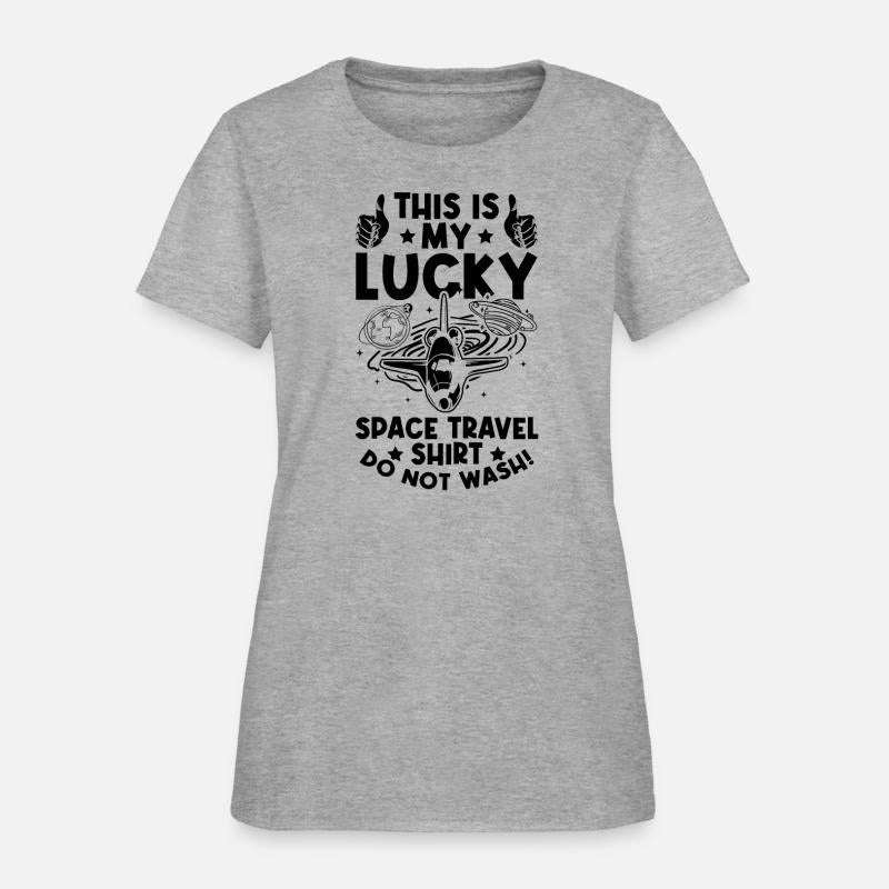 This Is My Lucky Space Travel Shirt Do Not Wash! A