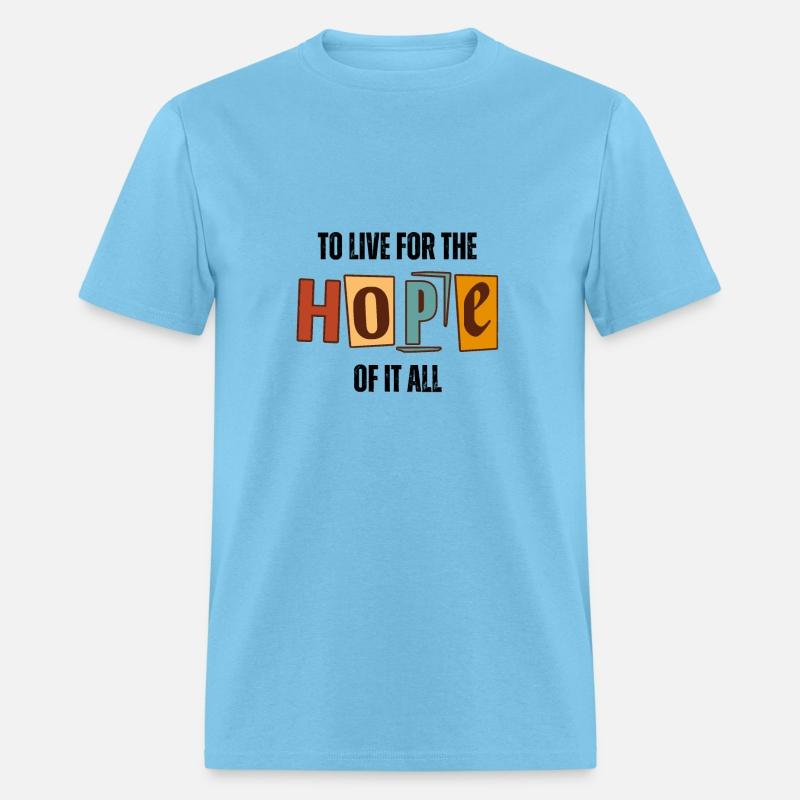 To Live For The Hope Of It All