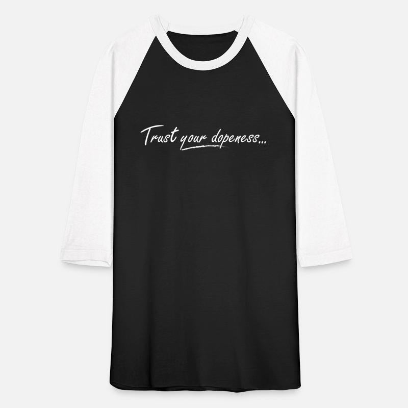 Trust Your Dopeness - White