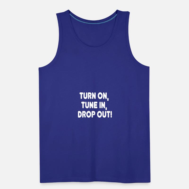 Turn on Tune in Drop out! Hippie Quote Tee