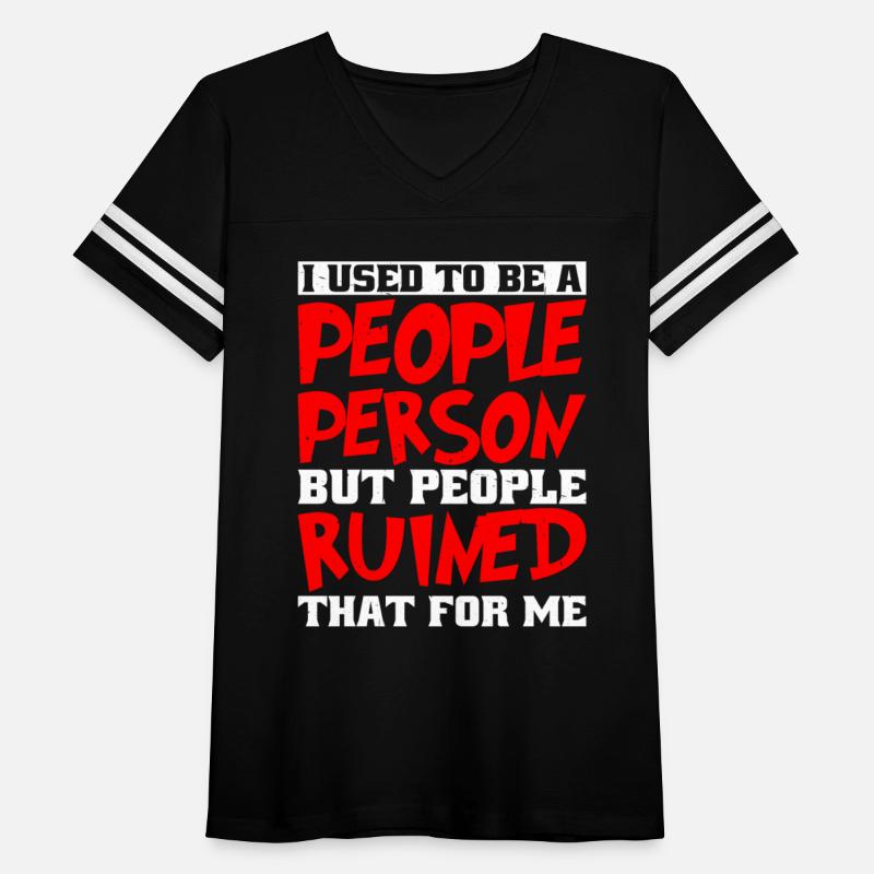 Used To Be People Person But People Ruined That 9