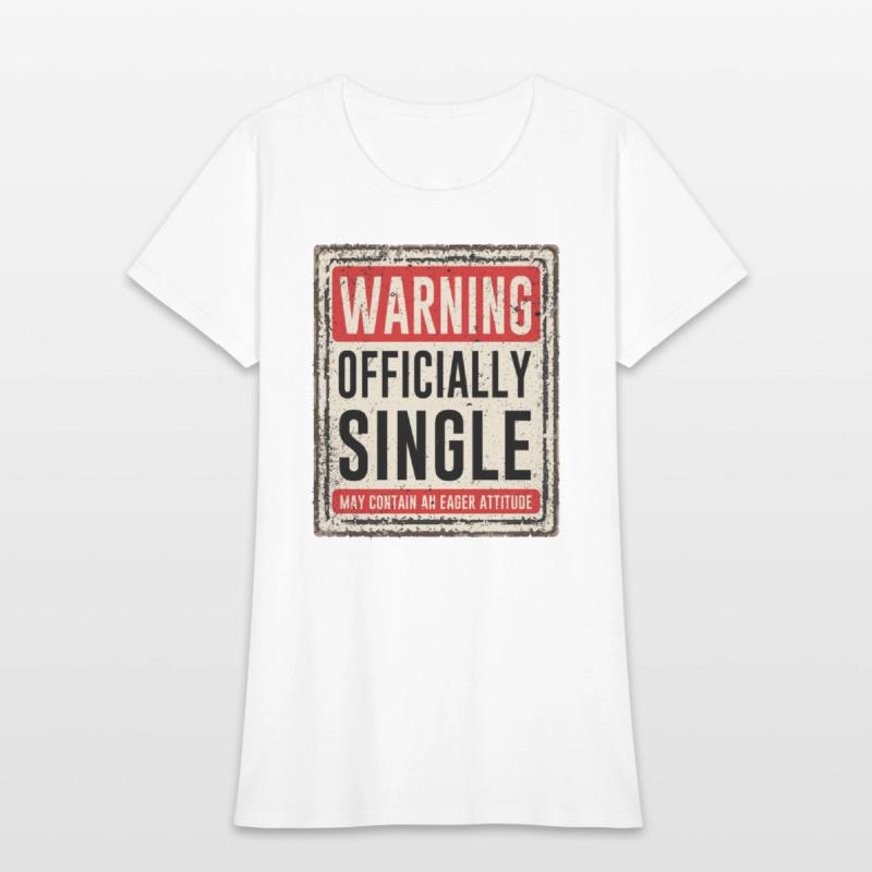 Warning Officially Single May Contain An Eager