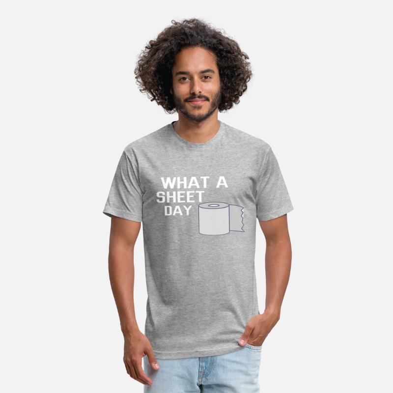 What a Sheet Day today t-shirt