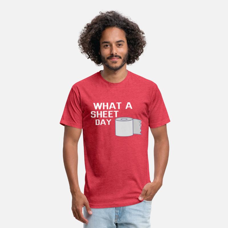 What a Sheet Day today t-shirt