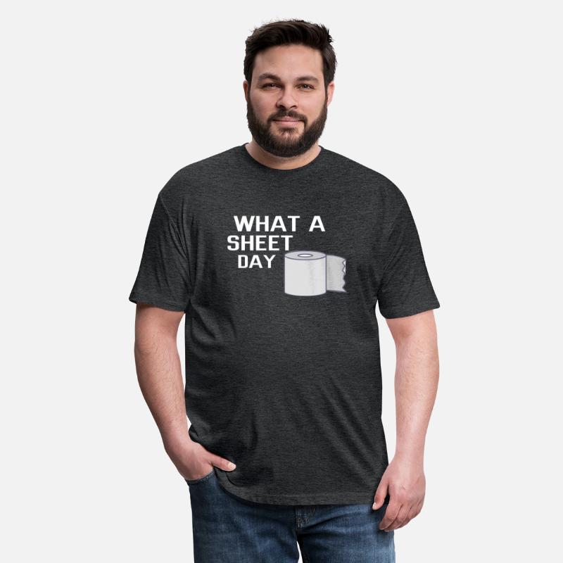 What a Sheet Day today t-shirt
