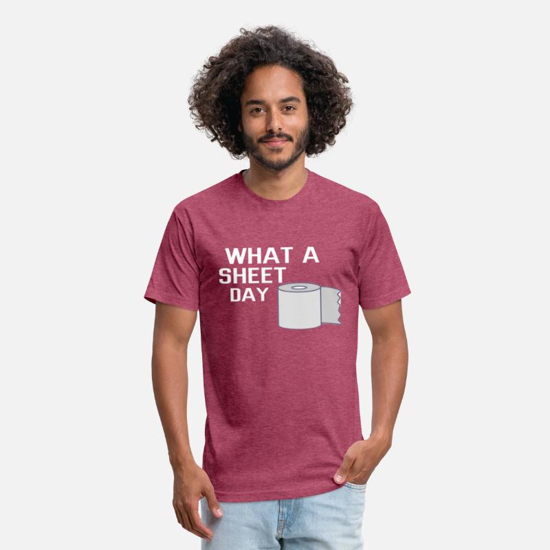 What a Sheet Day today t-shirt
