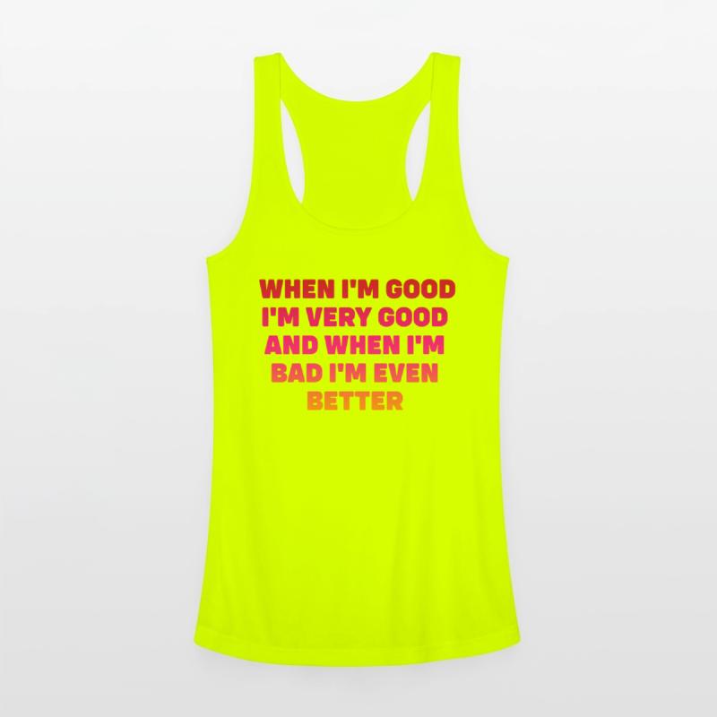 When I'm Good I'm Very Good And When I'm Bad Quote