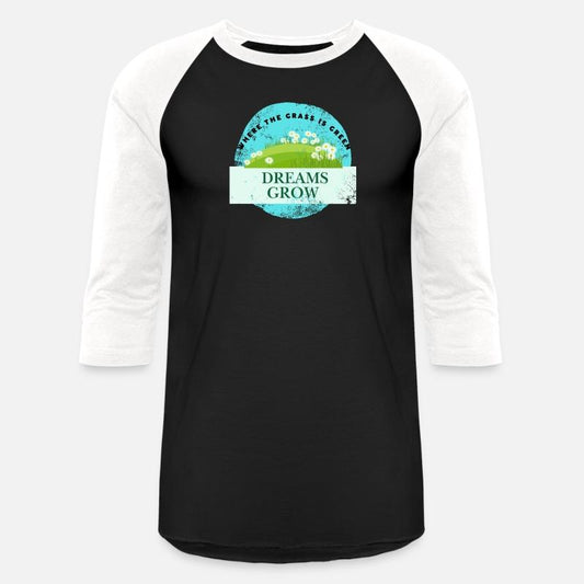 Where the grass is green dreams grow