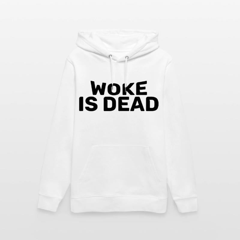 Woke Is Dead Bold Funny Sarcastic Tee