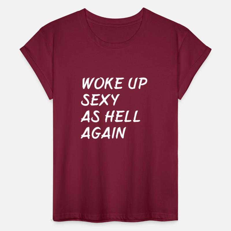 Woke Up Sexy As Hell Again