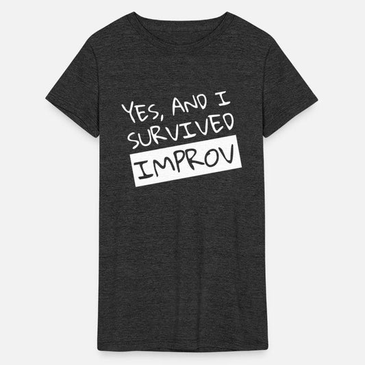 Yes And I Survived Improv Comedian Comic
