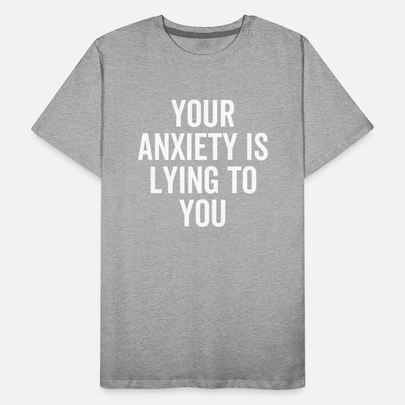 Your Anxiety is Lying To You
