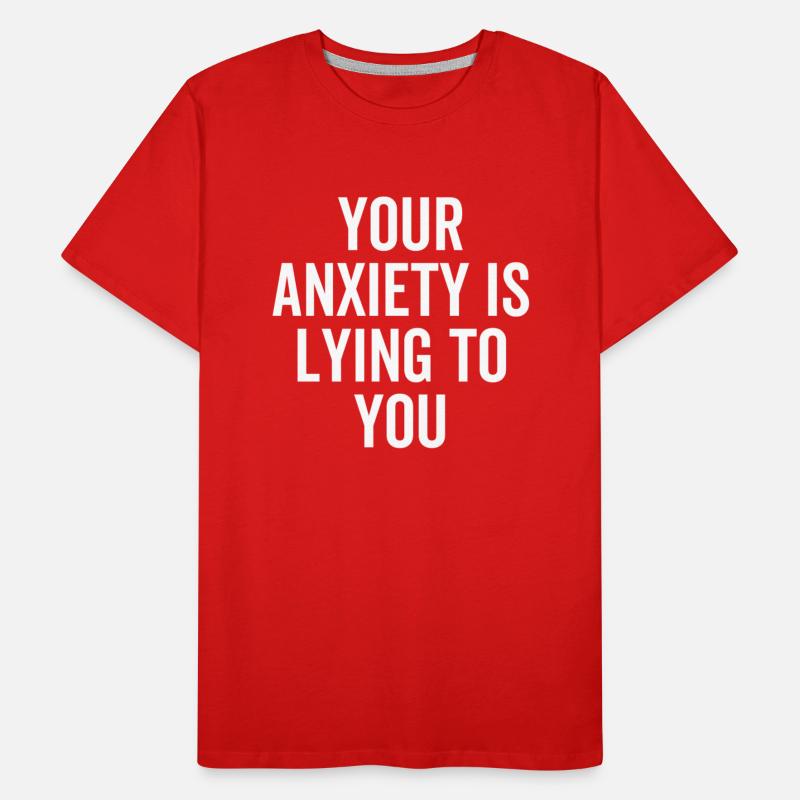 Your Anxiety is Lying To You