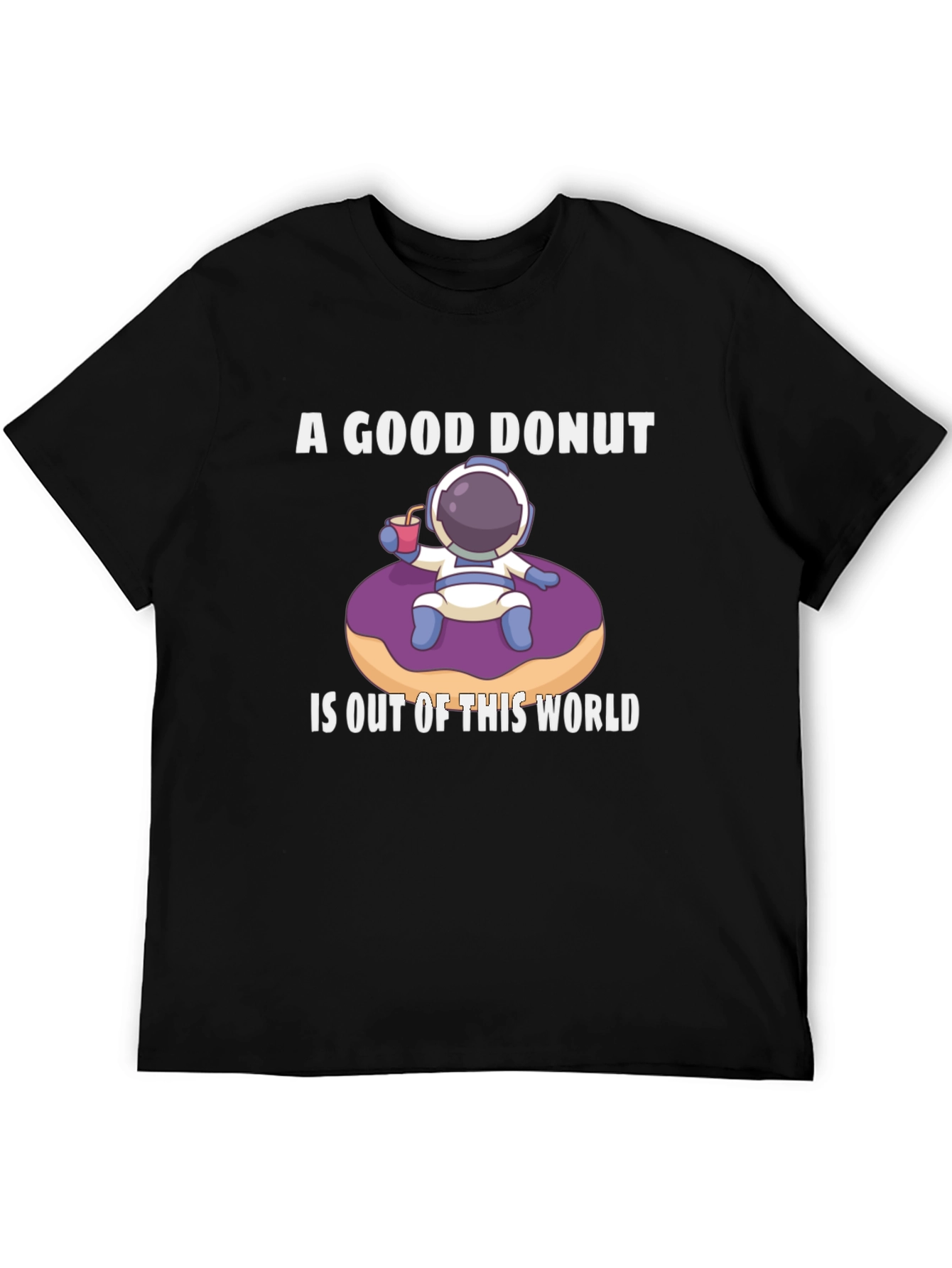 A Good Donut Is Out Of This World Black T-Shirt